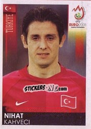 Figurina Nihat Kahveci - UEFA Euro Austria-Switzerland 2008 n. 146 - Panini