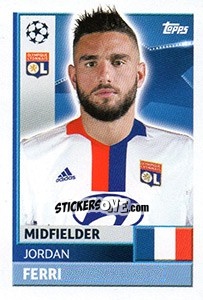 Figurina Jordan Ferri - UEFA Champions League 2016-2017 n. LYO12 - Topps