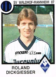 Sticker Roland Dickgiesser - German Football Bundesliga 1983-1984 n. 215 - Panini