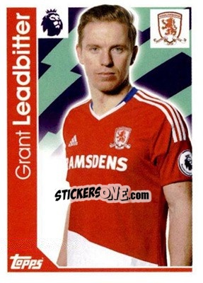Cromo Grant Leadbitter - Premier League Inglese 2016-2017 n. 211 - Topps