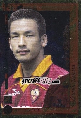 Figurina Verona Vs Roma - Nakata - I Top Della Serie A 1990-2000 n. N35 - Panini