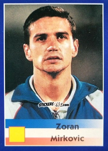 Cromo Zoran Mirkovic - Mundial Francia 1998 n. 376 - Navarrete