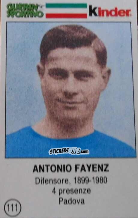 Figurina Antonio Fayenz - Azzurri. La Storia Della Nazionale Italiana n. 111 - Guerin Sportivo