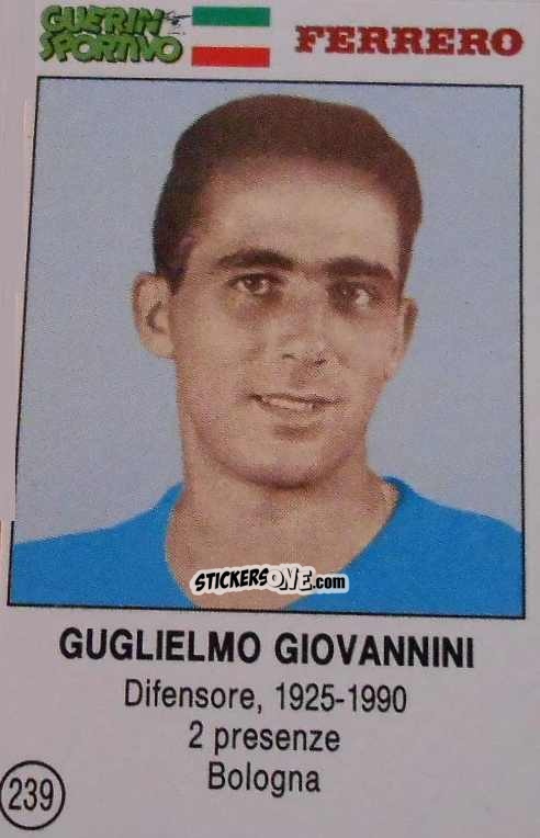 Cromo Guglielmo Giovannini - Azzurri. La Storia Della Nazionale Italiana n. 239 - Guerin Sportivo