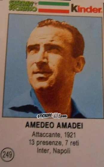 Figurina Amedeo Amadei - Azzurri. La Storia Della Nazionale Italiana n. 249 - Guerin Sportivo