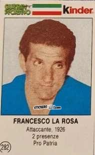 Cromo Francesco La Rosa - Azzurri. La Storia Della Nazionale Italiana n. 282 - Guerin Sportivo