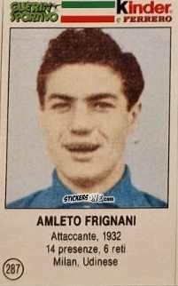 Cromo Amleto Frignani - Azzurri. La Storia Della Nazionale Italiana n. 287 - Guerin Sportivo