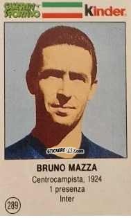 Cromo Bruno Mazza - Azzurri. La Storia Della Nazionale Italiana n. 289 - Guerin Sportivo