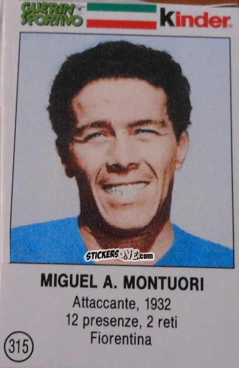 Cromo Miguel A. Montuori - Azzurri. La Storia Della Nazionale Italiana n. 315 - Guerin Sportivo