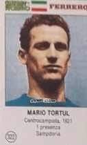 Cromo Mario Tortul - Azzurri. La Storia Della Nazionale Italiana n. 322 - Guerin Sportivo