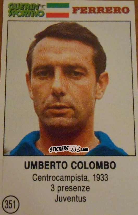 Figurina Umberto Colombo - Azzurri. La Storia Della Nazionale Italiana n. 351 - Guerin Sportivo