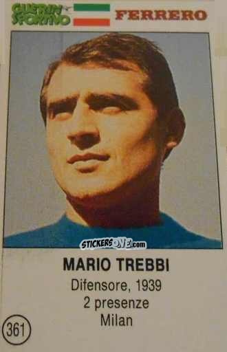 Sticker Mario Trebbi - Azzurri. La Storia Della Nazionale Italiana n. 361 - Guerin Sportivo