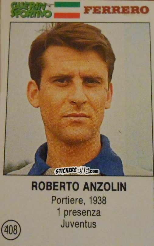 Cromo Roberto Anzolin - Azzurri. La Storia Della Nazionale Italiana n. 408 - Guerin Sportivo