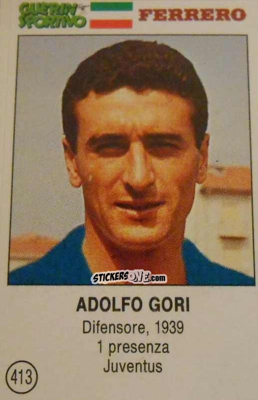 Figurina Adolfo Gori - Azzurri. La Storia Della Nazionale Italiana n. 413 - Guerin Sportivo