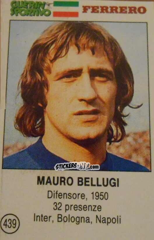 Figurina Mauro Bellugi - Azzurri. La Storia Della Nazionale Italiana n. 439 - Guerin Sportivo
