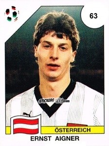Figurina Ernst Aigner - Campeonato De Futebol Mundial 1990 n. 63 - Panini