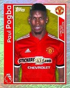Figurina Paul Pogba - Premier League Inglese 2017-2018 n. 197LE - Topps