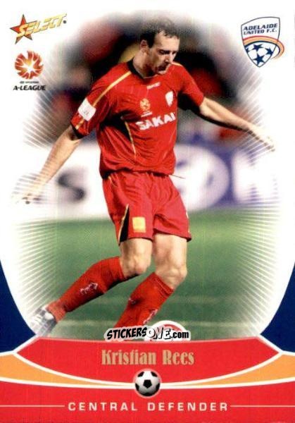 Cromo Kristian Rees - Hyundai A-League 2006 n. 7 - Select