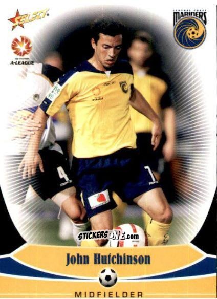 Cromo John Hutchinson - Hyundai A-League 2006 n. 22 - Select