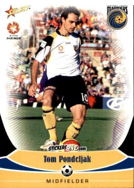 Cromo Tom Pondeliak - Hyundai A-League 2006 n. 24 - Select