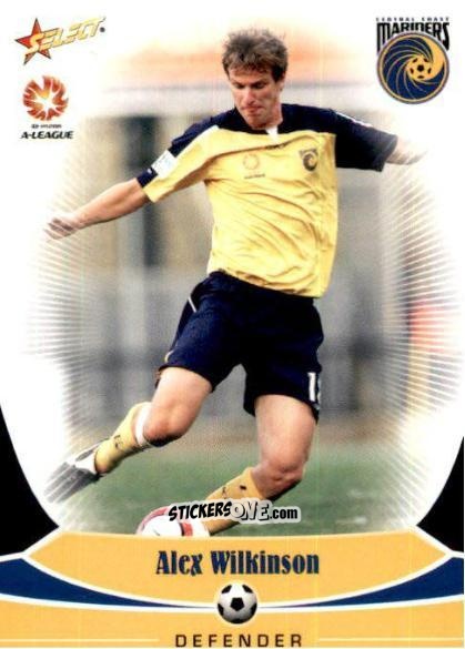 Cromo Alex Wilkinson - Hyundai A-League 2006 n. 28 - Select