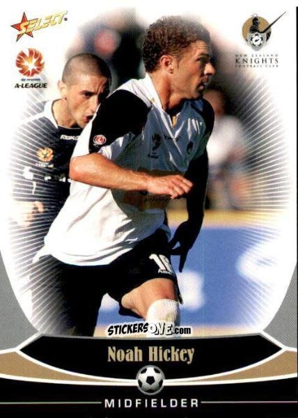 Cromo Noah Hickey - Hyundai A-League 2006 n. 62 - Select