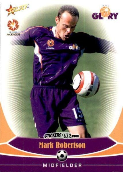 Figurina Mark Robertson - Hyundai A-League 2006 n. 76 - Select