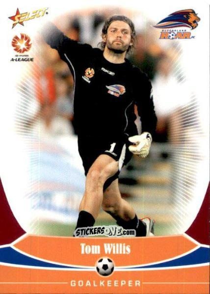 Cromo Tom Willis - Hyundai A-League 2006 n. 77 - Select