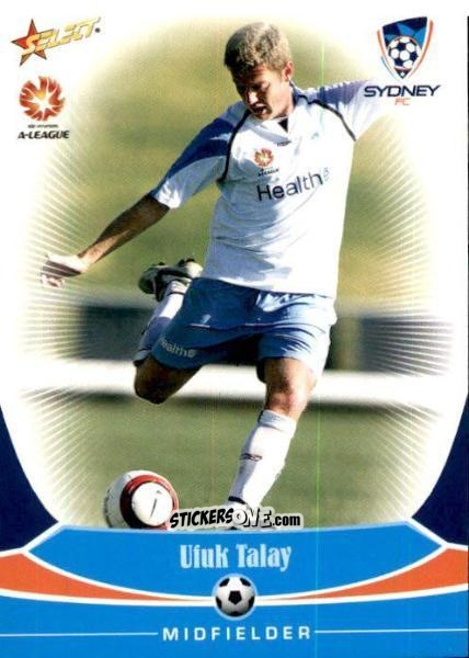 Cromo Ufuk Talay - Hyundai A-League 2006 n. 92 - Select