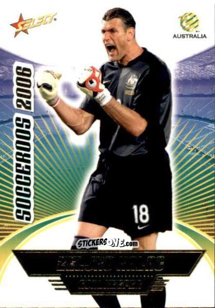 Figurina Zeljko Kalac - Hyundai A-League 2006 n. SR11 - Select