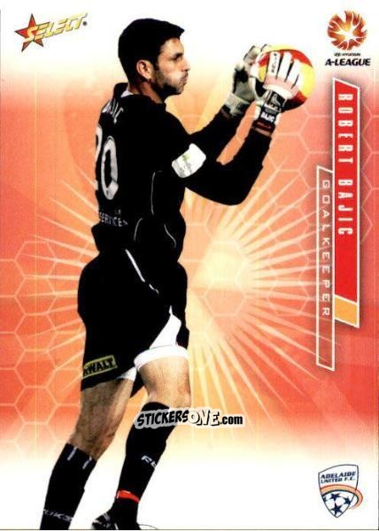 Cromo Robert Bajic - Hyundai A-League 2007 n. 6 - Select