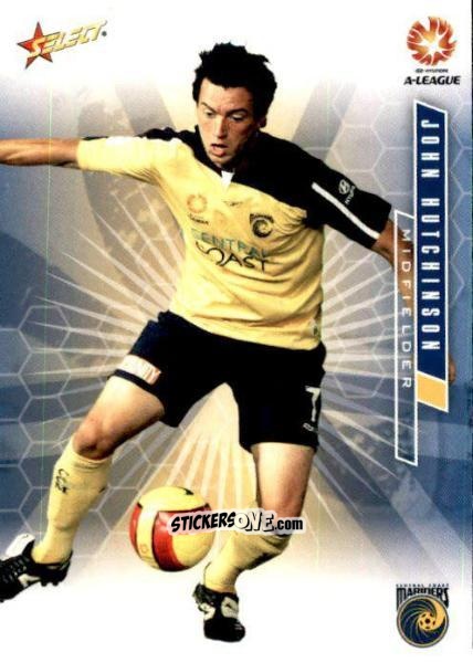 Cromo John Hutchinson - Hyundai A-League 2007 n. 25 - Select