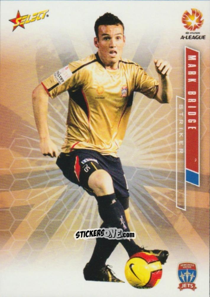 Cromo Mark Bridge - Hyundai A-League 2007 n. 52 - Select
