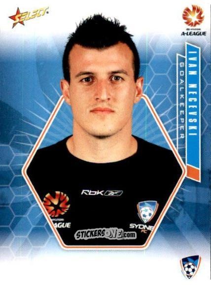 Cromo Ivan Necevski - Hyundai A-League 2007 n. 108 - Select
