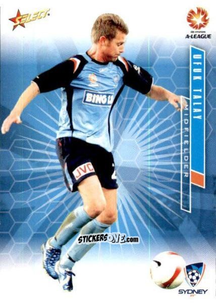 Cromo Ufuk Talay - Hyundai A-League 2007 n. 111 - Select