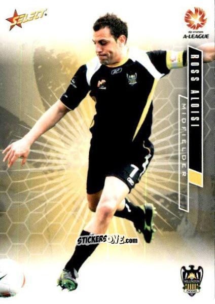 Cromo Ross Aloisi - Hyundai A-League 2007 n. 116 - Select