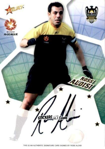 Cromo Ross Aloisi - Hyundai A-League 2007 n. A8 - Select