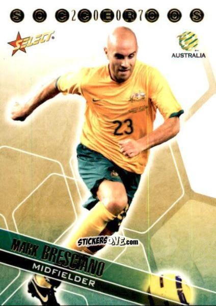 Cromo Mark Bresciano - Hyundai A-League 2007 n. SR4 - Select