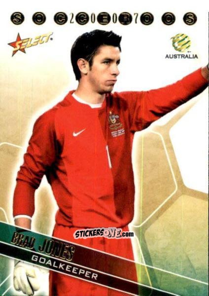Cromo Brad Jones - Hyundai A-League 2007 n. SR12 - Select