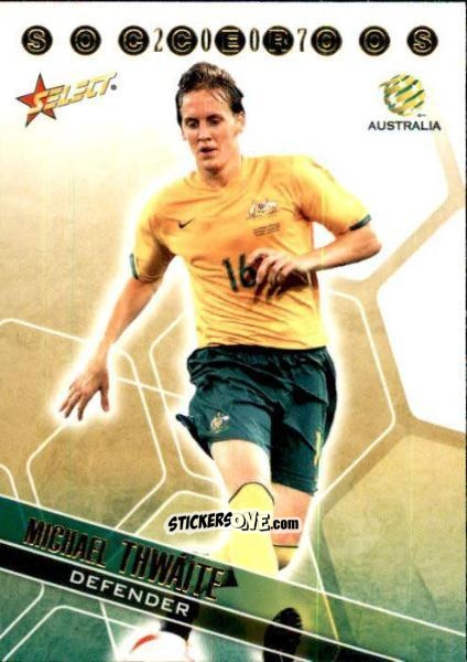 Cromo Michael Thwaite - Hyundai A-League 2007 n. SR21 - Select