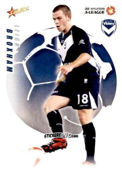 Cromo Leigh Broxham - Hyundai A-League 2008-2009 n. 35 - Select