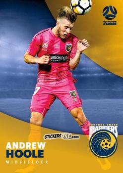 Figurina Andrew Hoole - Football Australia Trading Cards 2017-2018 n. 82 - Tap'N'Play
