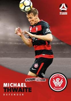 Sticker Michael Thwaite - Football Australia Trading Cards 2017-2018 n. 200 - Tap'N'Play