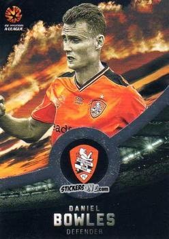 Figurina Daniel Bowles - Football Australia Trading Cards 2016-2017 n. 59g - Tap'N'Play