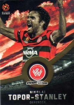 Figurina Nikolai Topor-Stanley - Football Australia Trading Cards 2016-2017 n. 200g - Tap'N'Play