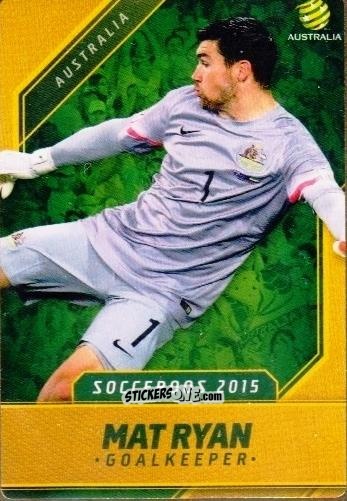 Figurina Mathew Ryan - Football Australia Trading Cards 2015-2016 n. 16g - Tap'N'Play