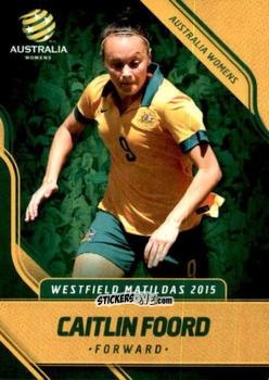 Figurina Caitlin Foord - Football Australia Trading Cards 2015-2016 n. 27 - Tap'N'Play