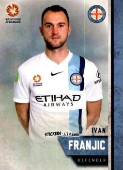 Figurina Ivan Franjic - Football Australia Trading Cards 2015-2016 n. 93 - Tap'N'Play