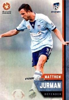 Sticker Matthew Jurman - Football Australia Trading Cards 2015-2016 n. 164 - Tap'N'Play