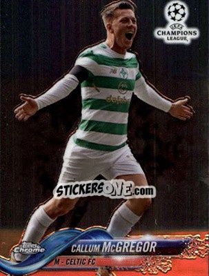 Cromo Callum McGregor - UEFA Champions League Chrome 2017-2018 n. 14 - Topps